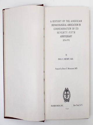 Item #1013 A History of the American Dermatological Association in Commemoration of Its...