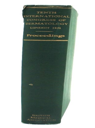 The Tenth International Congress of Dermatology, London 1952