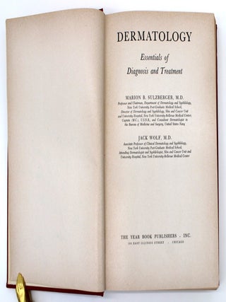 Item #1020 Dermatology Essentials of Diagnosis and Treatment. Marion Wolf Sulzberger, Jack