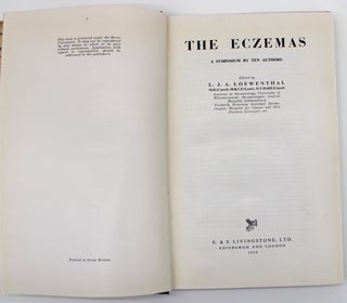 Item #1021 The Eczemas: A Symposium by Ten Authors. L. J A. Loewenthal