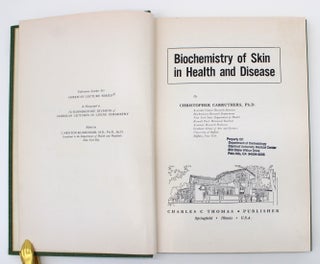 Item #1029 Biochemistry of Skin in Health and Disease. Christopher Carruthers