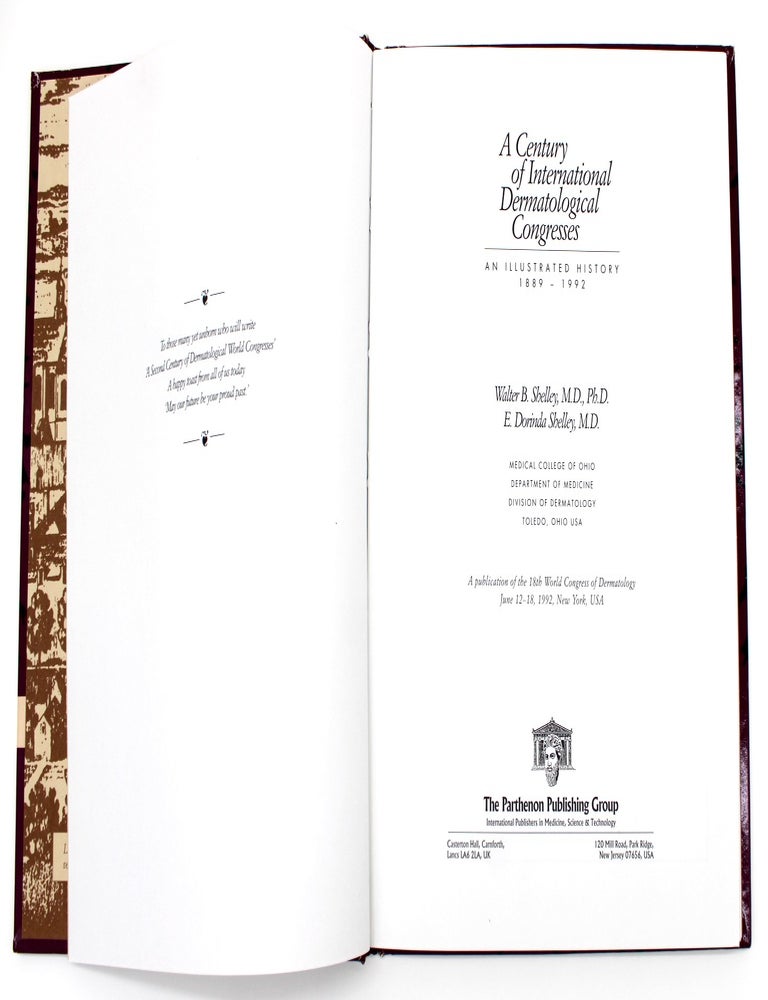 Item #1038 A Century of International Dermatological Congresses: An Illustrated History. Walter Shelley.