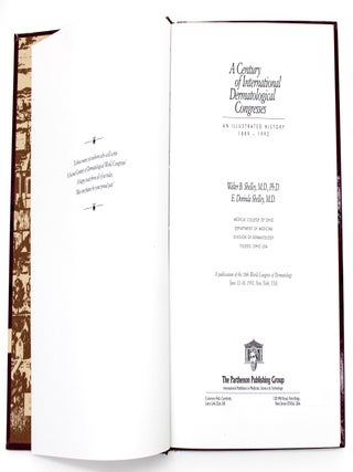 Item #1038 A Century of International Dermatological Congresses: An Illustrated History. Walter...