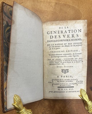 De la génération des vers dans le corps de l’homme, de la nature et des espèces de cette maladie; des moyens de s’en préserver et de la guérir