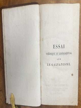 Item #653 Essai Th&eacute;orique et Exp&eacute;rimental sur le Galvanisme. Jean Aldini