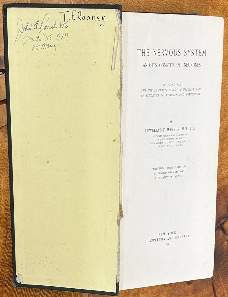 Item #776 The Nervous System and its Constituent Neurones: Designed for the Use of Practitioners of Medicine and of Students of Medicine and Psychology. Lewellys Barker.