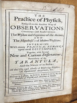 Item #780 Baglivi, Giorgio. Reduc&rsquo;d to the Ancient Way of Observations The Practice of Physick