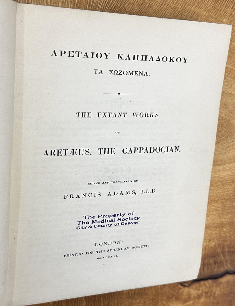 Item #781 The Extant Works of Aretaeus, The Cappadocian. Francis Adams.