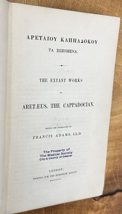 Item #781 The Extant Works of Aretaeus, The Cappadocian. Francis Adams