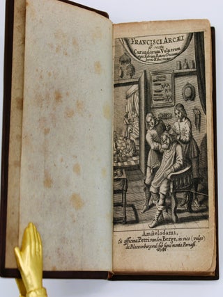 Item #828 De recta curandorum vulnerum ratione. Franciscus Arcaeus