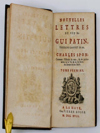Item #896 Nouvelles Lettres de feu Mr. Gui Patin&hellip; tir&eacute;es du cabinet de Mr. Charles Spon