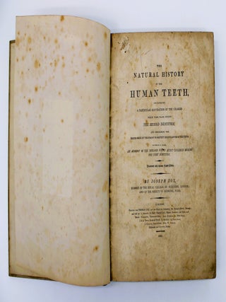 Item #921 The Natural History of the Human Teeth. Joseph Fox