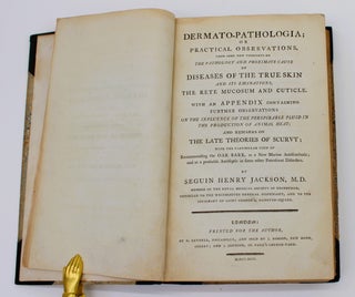 Item #928 Dermato-Pathologia; or Practical Observations, from some New Thoughts on the Pathology...