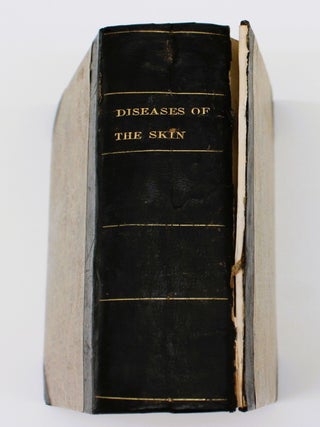 Dermato-Pathologia; or Practical Observations, from some New Thoughts on the Pathology and Proximate Cause of Diseases of the True Skin...