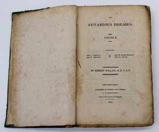 Item #929 On Cutaneous Diseases, Volume I. Robert Willan