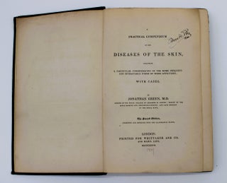Item #931 A Practical Compendium of the Diseases of the Skin, Including a Particular...