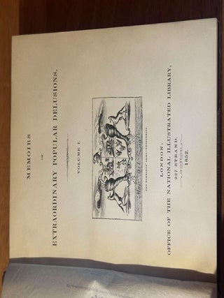 Memoirs of the Extraordinary Popular Delusions and the Madness of Crowds (two volumes)