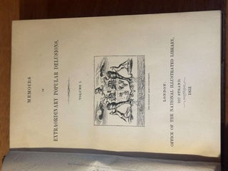Memoirs of the Extraordinary Popular Delusions and the Madness of Crowds (two volumes)