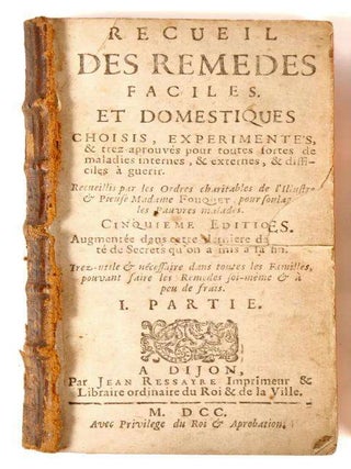 Item #EBS100260 Recueil des Remedes Faciles et Domestiques. Marie Fouquet, Vicomtesse de Vaux de...