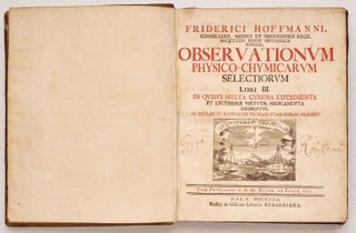 Item #EBS100318 Observationem Physico-Chymicorum Selectorum Libri III In Quibus Multa Curiosa...