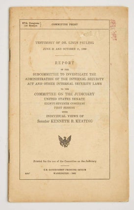 Item #EBS100510 BANNING OF NUCLEAR TESTING Testimony of Dr. Linus Pauling, June 21 and October...